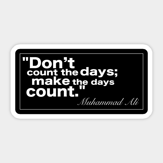 Muhammad Ali Make the days count Sticker by Estudio3e